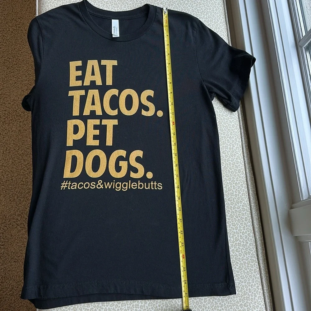 NWOT Bella-Canvas Black & Gold “Eat Tacos.Pet Dogs.” Short Sleeve T-Shirt size M